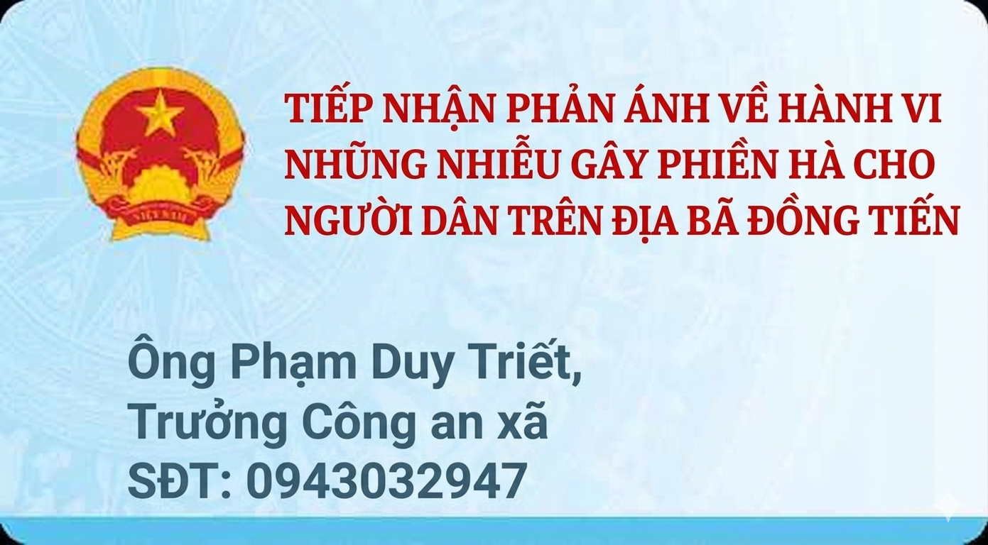 TIẾP NHẬN PHẢN ÁNH  VỀ HÀNH VI NHŨNG NHIỄU GÂY PHIỀN HÀ CHO NGƯỜI DÂN TRÊN ĐỊA BÀN XÃ ĐỒNG TIẾN 