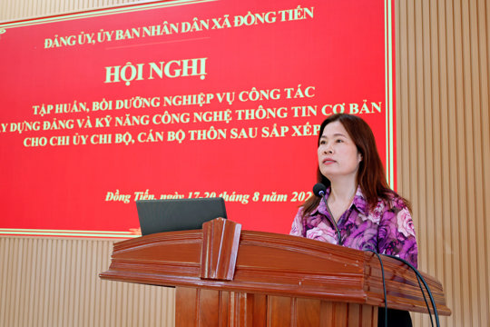 Đảng ủy, UBND xã Đồng Tiến khai mạc lớp tập huấn, bồi dưỡng nghiệp vụ công tác xây dựng Đảng và kỹ năng công nghệ thông tin cơ bản cho cán bộ thôn sau sáp nhập